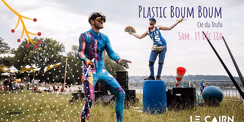 Plastic boum boum - Cie du Trufu