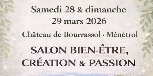 Salon bien-\u00eatre, cr\u00e9ation et passion au Ch\u00e2teau de Bourrassol