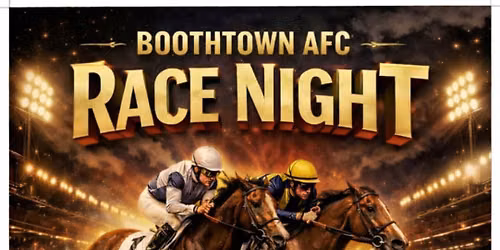 BOOTHTOWN AFC RACE NIGHT
