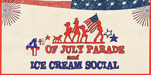 4th of July Parade and Ice Cream Social