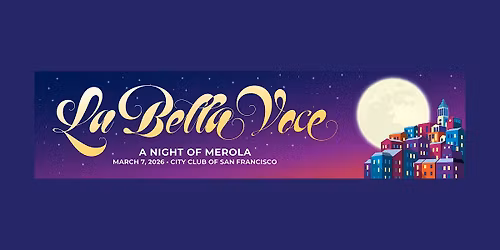 Merola Opera Program's 2026 Benefit Gala - La Bella Voce: A Night of Merola