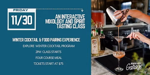 Interactive Winter Cocktail and Food Pairing Preview at the Garage