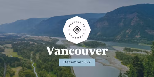Vancouver Weekend to Remember