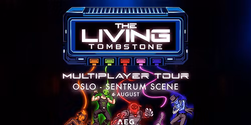 The Living Tombstone \u2013 F\u00c5 BILLETTER | Sentrum Scene | Oslo, NO | AEG Presents