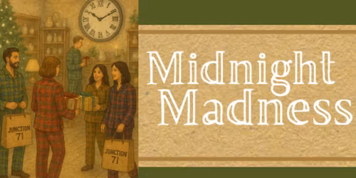 Midnight Madness at Junction 71