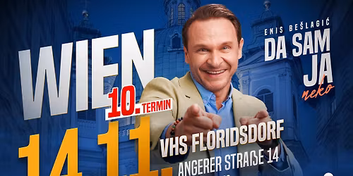 Enis Be\u0161lagi\u0107 \u201cDA SAM JA NEKO\u201d \u2013 Wien 10.termin