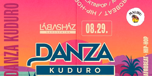 DANZA KUDURO | SUMMER CLOSING \u27a4 08\/29 \u272a L\u00c1BASH\u00c1Z, S\u00c1ROSPATAK
