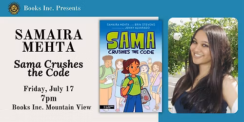 SAMAIRA MEHTA: SAMA CRUSHES THE CODE at Books Inc. Mountain View