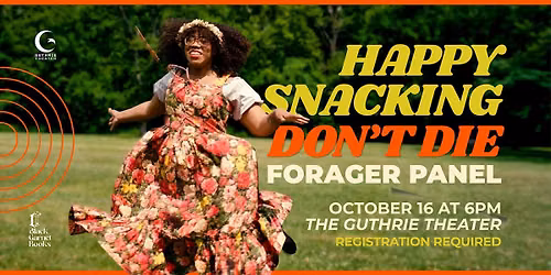 The Black Forager Presents: Happy Snacking Don't Die