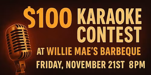 $100 Karaoke Contest at Willie Mae\u2019s Barbeque