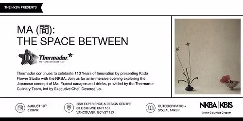 NKBA BC Presents: MA (\u9593): THE SPACE BETWEEN