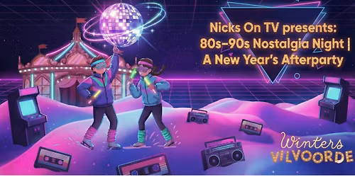 Nicks On TV: 80s-90s Nostalgia Night | WINTERS VILVOORDEDE