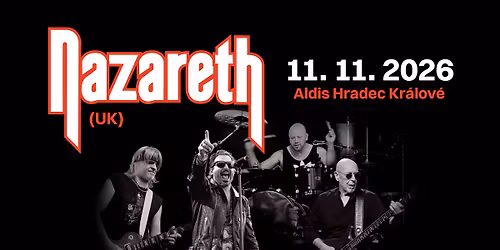 Nazareth \/UK\/ - KC Aldis Hradec Kr\u00e1lov\u00e9 2026