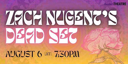Zach Nugent's Dead Set @ Carlisle Theatre