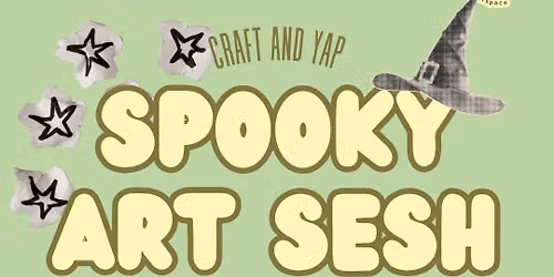 Craft & Yap: Spooky Art Sesh