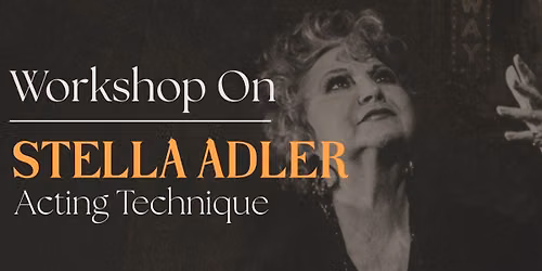 Stella Adler Acting Technique