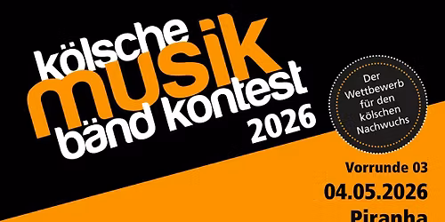 K\u00f6lsche Musik B\u00e4nd Kontest 2026 - Vorrunde 03