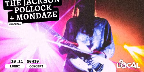 The Jackson Pollock (garage rock) + Mondaze (shoegaze)