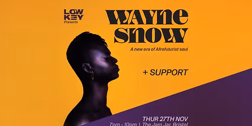 Lowkey Presents: Wayne Snow