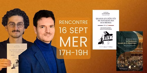 Rencontre-Dédicace · Benjamin Morel & Aurélien Laparro · Histoire du Parlement