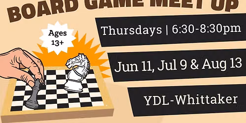 Board Game Meet Up (13+)