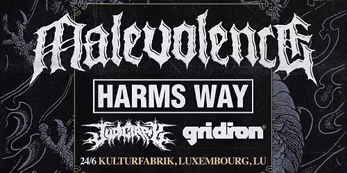 MALEVOLENCE + HARMS WAY + JUDICIARY + GRIDIRON \/\/ @Kulturfabrik