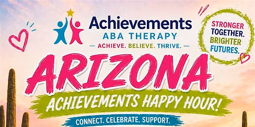 Arizona Achievements Happy Hour. Join Our Team.