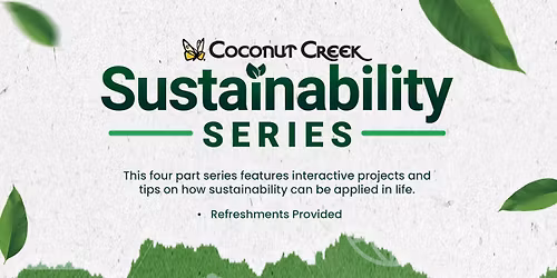 Sustainability Series: Session IV - Resilient Broward: A Community Conversation