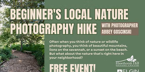 Beginner\u2019s Local Nature Photography Hike *Free!*