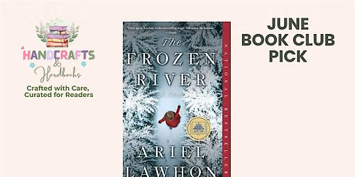 The Frozen River Handcrafts and Hardbacks Book Club June
