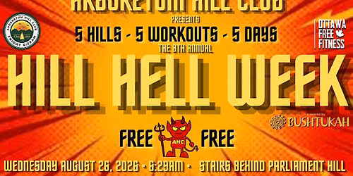AHC's 8th Hill Hell Week - Wednesday August 26 @ 6:29am (Parliament Hill)