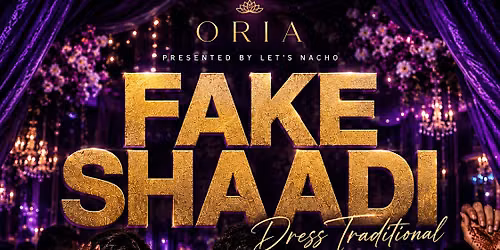 Fake Shaadi - Let's Nacho On King St W At ORIA NIGHTCLUB