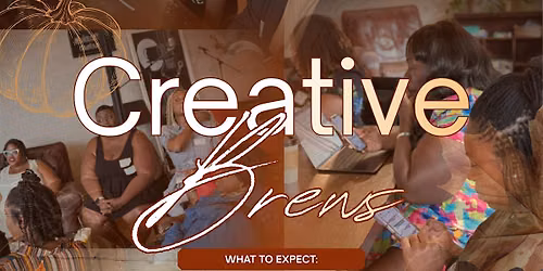 CREATIVE BREWS: A Networking & Co-Working Experience for Creatives