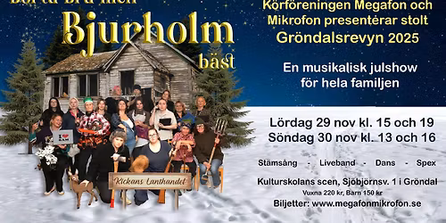 GR\u00d6NDALSREVYN 2025: Borta bra men Bjurholm b\u00e4st - en musikalisk julshow f\u00f6r hela familjen