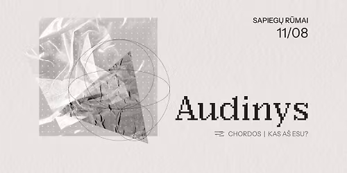 AUDINYS \u25b4 CHORDOS kvartetas \u25b4 Ciklas "Kas a\u0161 esu?"