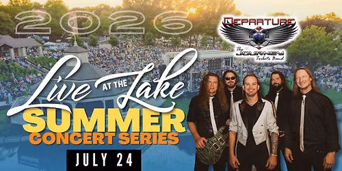 Live at the Lake Concert- Departure
