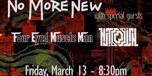 No More New at Avant Garde Bar - with special guests Four Eyed Muscle Man and Nitro Girl
