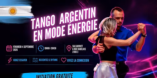 Tango Argentin - Viens le d\u00e9couvrir