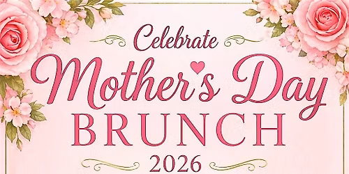 Mother's Day Brunch, 12 noon Seating
