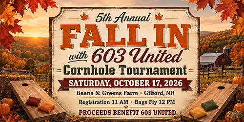 5th Annual fALL IN with 603 United Cornhole Tournament