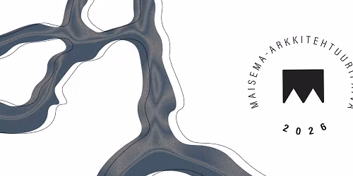 Maisema-arkkitehtuurip\u00e4iv\u00e4 2026