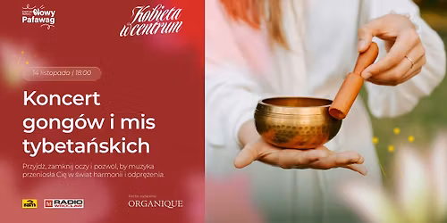Koncert gong\u00f3w i mis tybeta\u0144skich  - w ramach cyklu "Kobieta w Centrum"