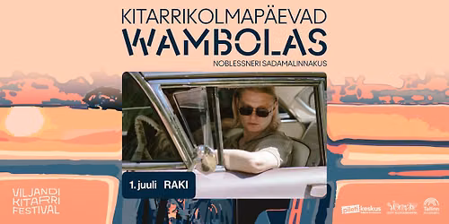 RAKI | Kitarrikolmap\u00e4evad Wambolas\u2022UUS KUUP\u00c4EV 1.07