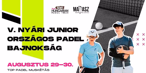 V. Ny\u00e1ri Junior Orsz\u00e1gos Padel Bajnoks\u00e1g - Szafi Junior Hungarian Padel Tour
