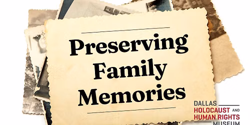 Preserving Family Memories