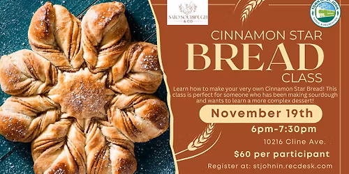 \ud83c\udf5eCinnamon Star Bread Class\ud83c\udf5e- November 19th- 6pm-7:30pm