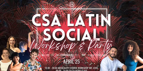 \u272b CSA Latin Social: Musicality Choreo Workshop & Salsa Intro + Party \u272b 