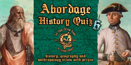 \u2694\ufe0f HISTORY QUIZ vol. VI @ Abordage \ud83c\udf84 December Special