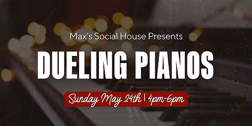 Dueling Pianos at Max's Social House