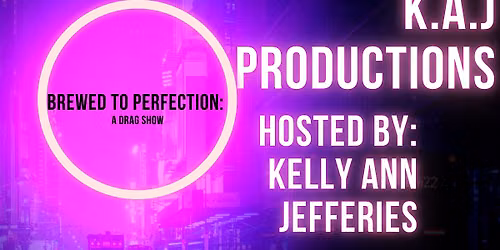 Brewed to Perfection: A Drag Show
